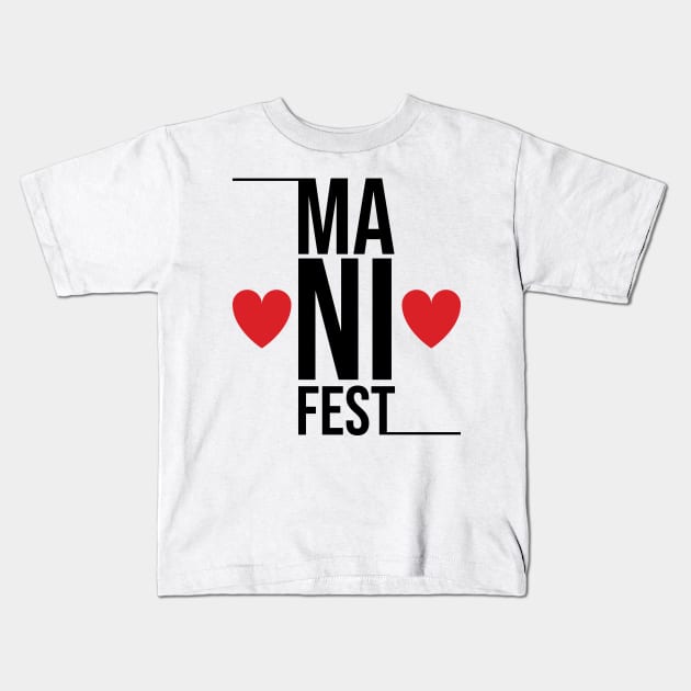 manifest Kids T-Shirt by Manifesting123